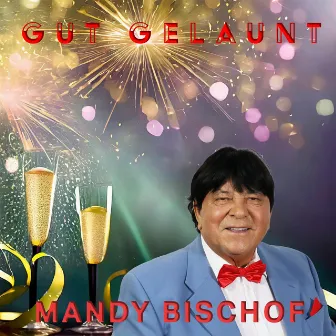 Gut gelaunt by Mandy Bischof