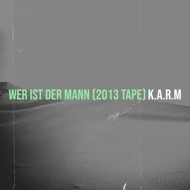 Wer Ist Der Mann (2013 Tape)