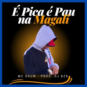 É Pica É Pau na Magali by DJ BZK