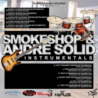 Frassout Family Presents: Smokeshop & Andre Solid Instrumentals by Frassout Family