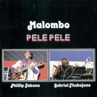 Pele Pele by Malombo