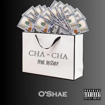 Cha Cha by O'shae