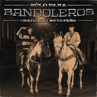 Solo Para Bandoleros by Chato 473