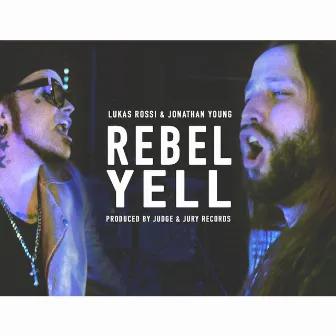 Rebel Yell by Lukas Rossi