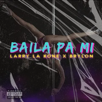 Baila Pa Mi by Larry la kone