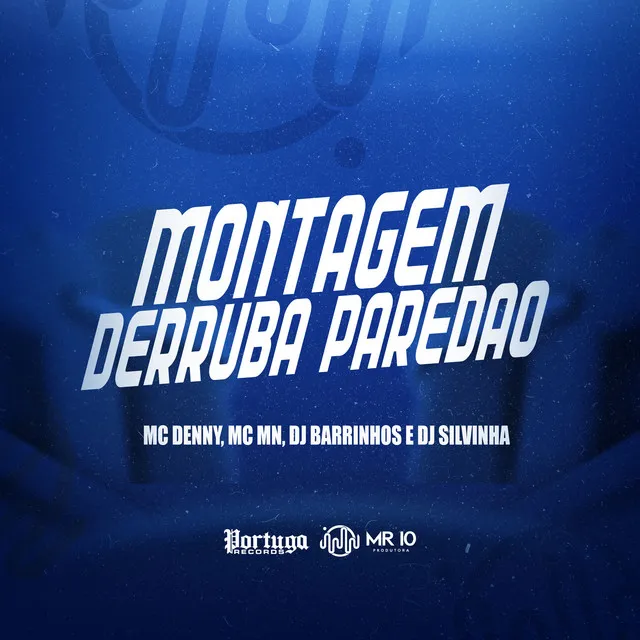 MONTAGEM DERRUBA PAREDÃO