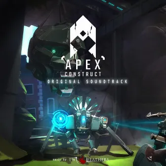 Apex Construct (Original Soundtrack) by Two Feathers