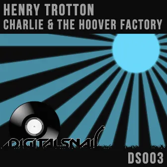 Charlie & The Hoover Factory by Henry Trotton