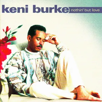 Nothin' But Love by Keni Burke