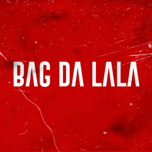 Bag Da La La