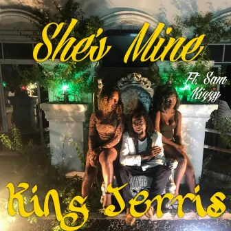 She's Mine by King Jerris