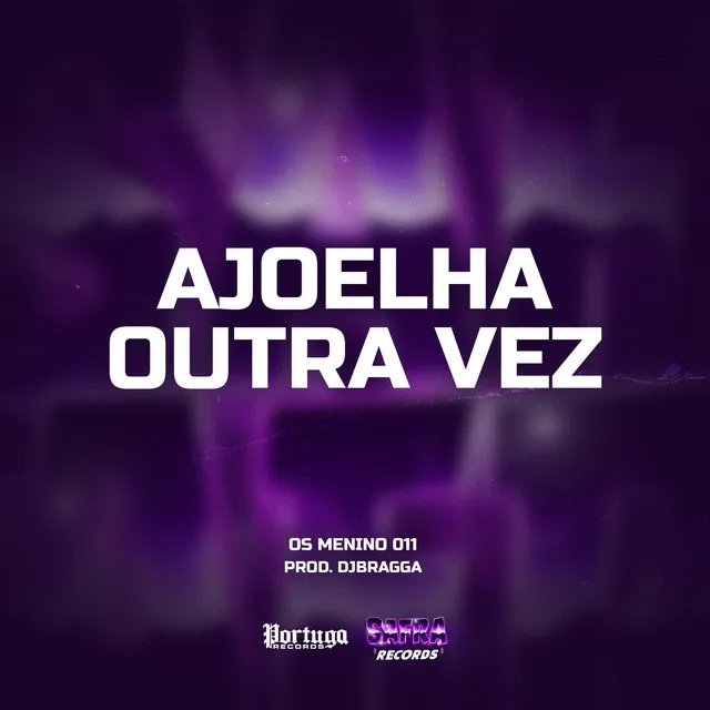 AJOELHA OUTRA VEZ