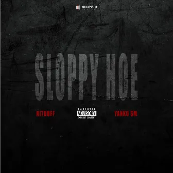 Sloppy Hoe by Nitdoff