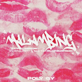 Malambing by Poly Gy