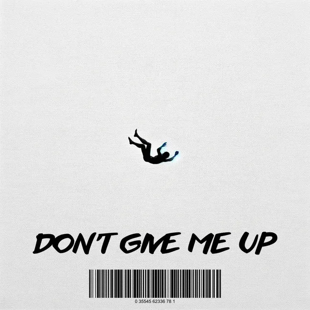 Don't Give Me Up