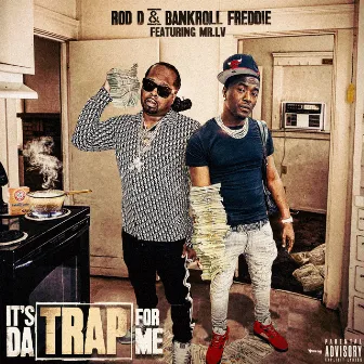 It's Da Trap For Me by Rod D