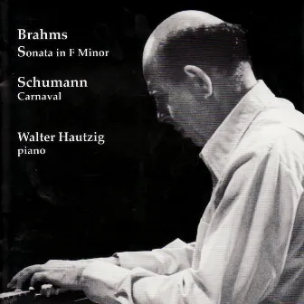 Brahms, Schumann: Sonata in F Minor, Carnaval by Walter Hautzig