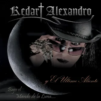 Bajo el Mando de la Luna (Y el Último Aliento) by Kedart Alexandro