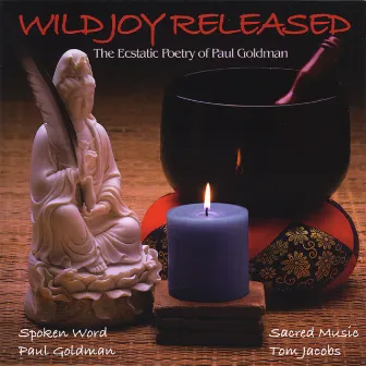 Wild Joy Released by Paul Goldman