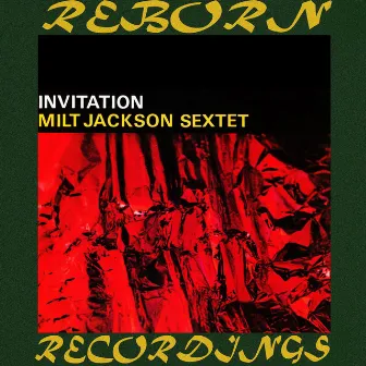 Invitation, the Complete Sessions (Hd Remastered) by Milt Jackson Sextet