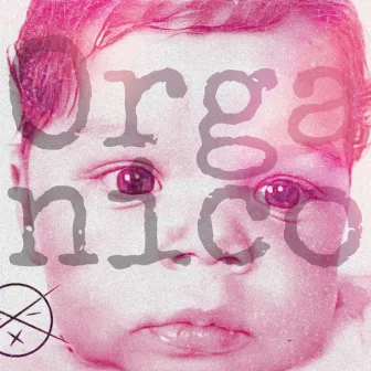 Orgánico by Xinito