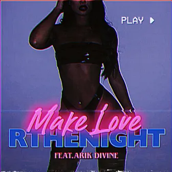 Make Love by R The Night