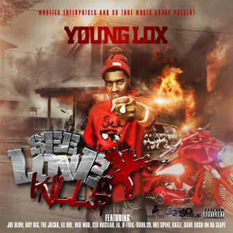 See Love Kills by Young Lox