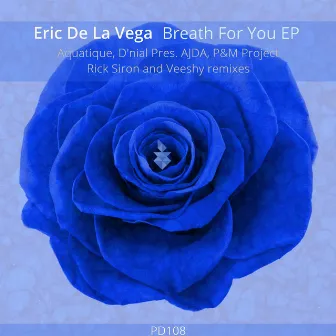 Breath for You by Eric de la Vega