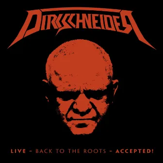 Back to the Roots - Accepted! (Live in Brno) by Dirkschneider