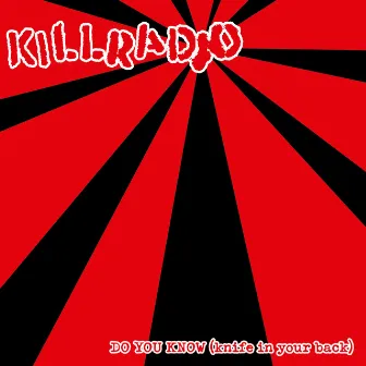 Do You Know (Knife In Your Back) by KillRadio