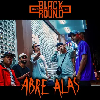 Abre Alas by Black Round