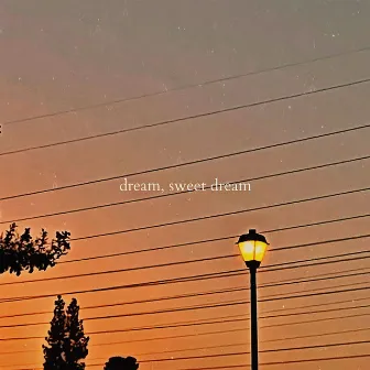 dream, sweet dream by LA Odyssey