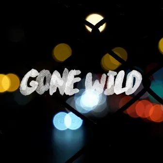 Gone Wild by s0ru