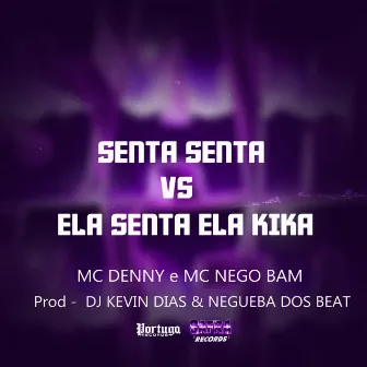 Senta Senta Vs Ela Senta Ela Kika by Mc Nego Bam