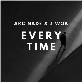 Every Time by J-Wok