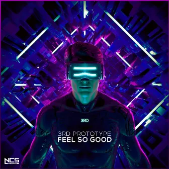 Feel So Good by 3rd Prototype