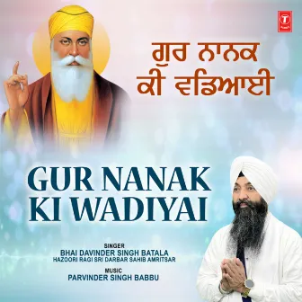 Gur Nanak Ki Wadiyai by Bhai Davinder Singh Ji