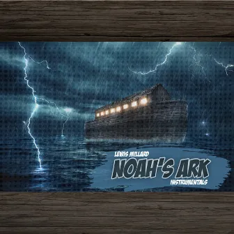 Noah's Ark by Lewis Millard