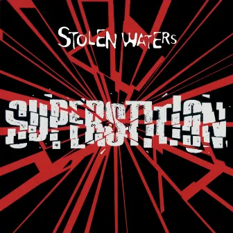 Superstition (feat. Dino Jag) by Stolen Waters