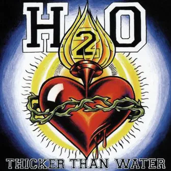 Thicker Than Water by H2O