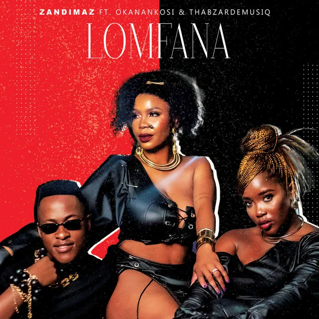 Lomfana (feat. OkanaNkosi & ThabzarDeMusiq)