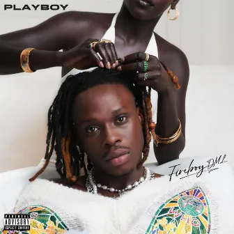 Playboy by Fireboy DML