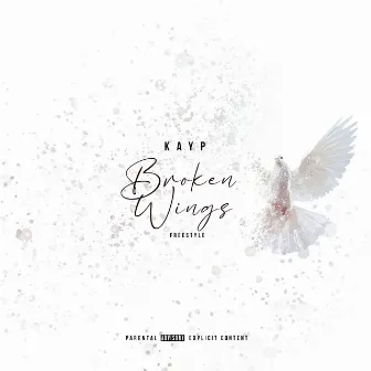 Broken Wings Freestyle by KAYP