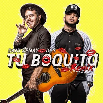 Tu Boquita (Remix) by Dani Senay