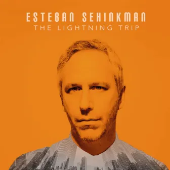 The Lightning Trip by Esteban Sehinkman