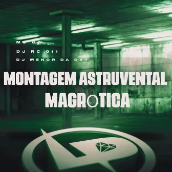 Montagem Astruvental Magrótica by DJ RC 011