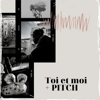 Toi et Moi + Pitch by Melvin Ross