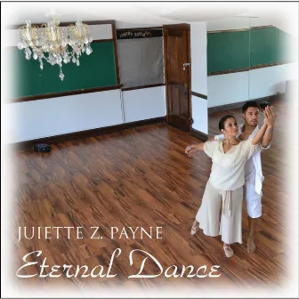 Eternal Dance by Juiette Z. Payne