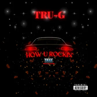 How U Rockin' by TRU-G