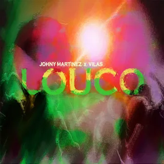 Louco by Johny Martinez